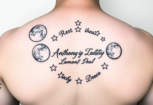 Rest in Peace
Anthony Lamont Deal 
surrounded by moons and stars tattoo idea