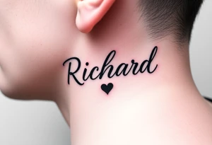 The name Richard in pretty handwriting with a heart for the dot on the i on my neck tattoo idea