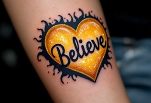 A strong, black "Believe" with a shimmering gold heart behind it, symbolizing belief in love and connection. tattoo idea