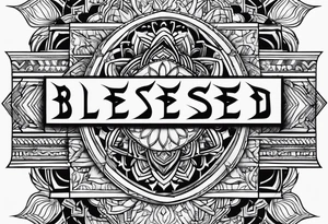 Text blessed tattoo idea