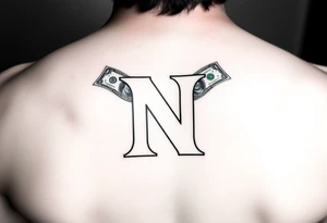 Small Letter N with a dollar bill coming out from the sides tattoo idea