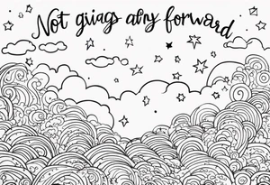 quote about not giving up and always moving forward with clouds and stars tattoo idea