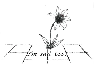 Lily growing out of tile floor with the words I’m sad too written small in the grout between two tiles tattoo idea
