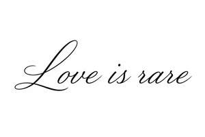 Love is rare just lettering tattoo idea