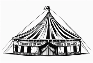 Big top circus tent with text thuis is waar het circus is tattoo idea