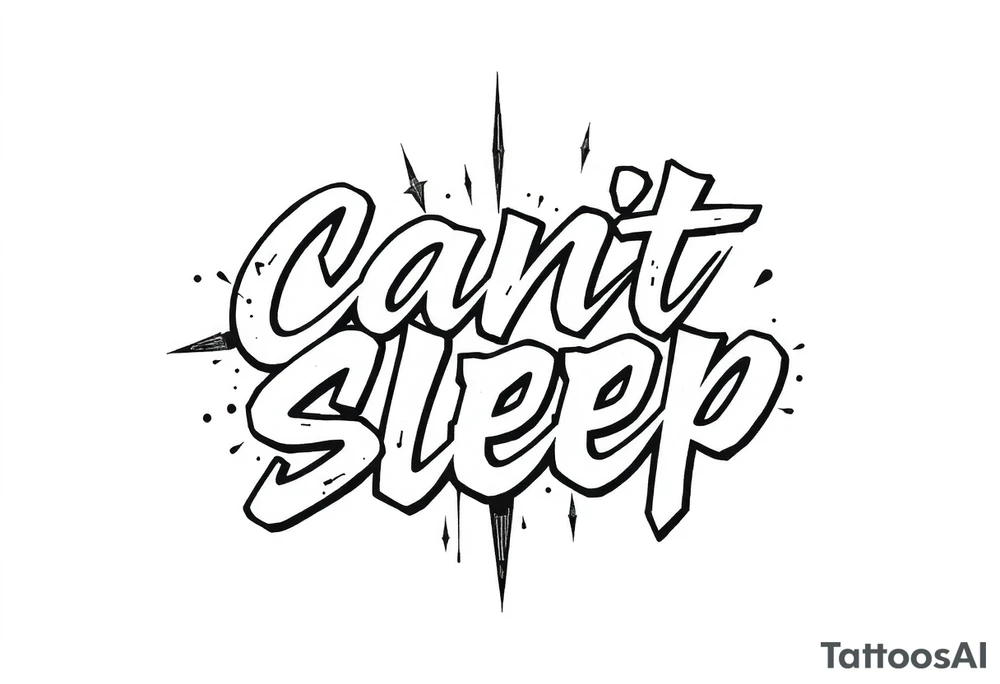 Graffiti Style words “Can’t Sleep” tattoo idea