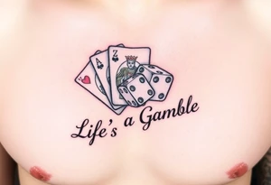 Royal flush and dice says Life's a Gamble tattoo idea