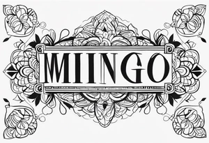 Create a Fine Line tattoo made out of the name Mingo and very pretty but hide the name in the image tattoo idea