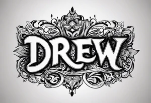 I want the name "Drew" tattoo idea