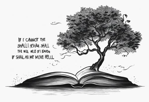 Serpent in a tree 
with the quote “ if I cannot bed the will of heaven, then I shall move hell” tattoo idea