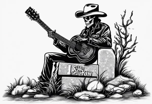 A skeleton with a cowboy hat on playing the guitar while sitting on a gravestone engraved with the words "Still Kickin'" and a pair of cowboy boots tattoo idea