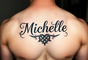 Design a tattoo for a man’s chest of a woman’s name (Michelle). Incorporate a Celtic knot and subtle heart tattoo idea