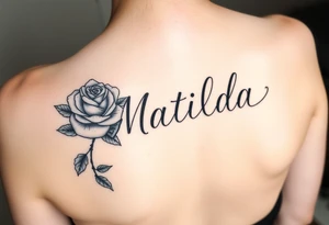 The name ‘Matilda’ in a rose tattoo idea