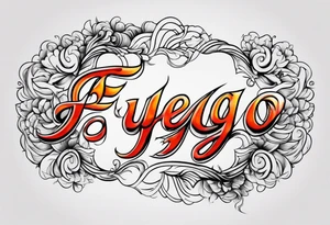 The word “fuego” in cursive inside fire and fades out tattoo idea