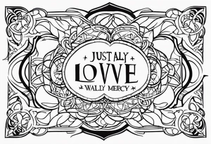 Micah 6:8  Act Justly Walk Humbly  Love Mercy tattoo idea