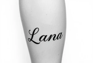 the name Lana going from my knee to my ankle the back of my leg with something cute tattoo idea