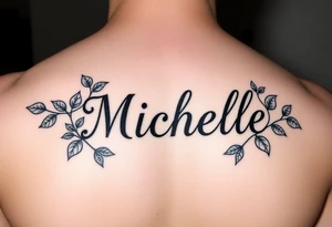 Create a tattoo on a man’s chest if a woman’s name Michelle. Place Ivy around the name tattoo idea