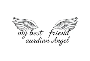 my best friend is my guardian angel with angel wings tattoo idea