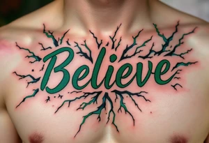 "Believe" in green, surrounded by crackling energy lines, symbolizing growth and breaking free from doubts. tattoo idea