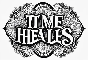 Time heals all wounds tattoo idea