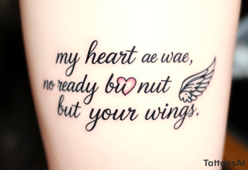 my heart was not ready but your wings were with angel wings and a heart tattoo idea