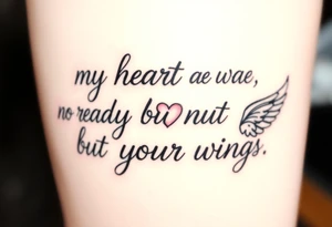 my heart was not ready but your wings were with angel wings and a heart tattoo idea