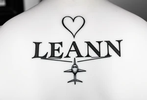 The name LEANN going down with a heart starting at the top and a plane at the bottom tattoo idea