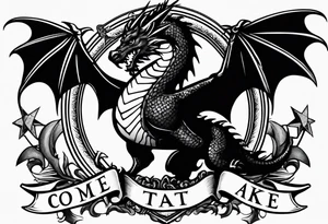 Welsh dragon holding a texas star as a shield with wording come take it tattoo idea