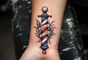 Barber pole 
           THIS IS MY LIFE tattoo idea