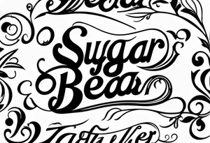 Sugar Bear in Italic script tattoo idea