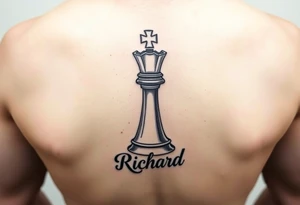 A king chess piece with the name Richard incorporated into the bottom of the piece tattoo idea