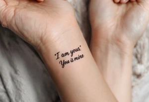 “I am yours” in soft gray on her wrist and “You are mine” in black on his neck symbolize mutual belonging. tattoo idea