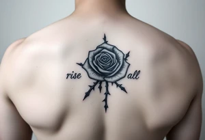 rose tattoo with thorns saying rise above all tattoo idea