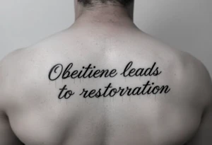 Obedience leads to restoration (saying) wrote in cursive tattoo idea