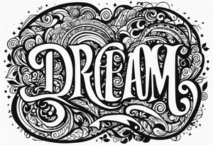Dream tattoo idea