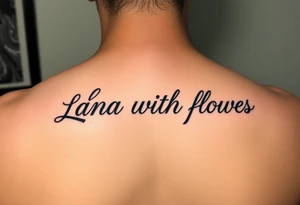 Lana with flowes tattoo idea