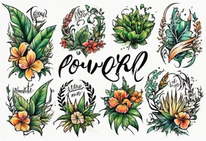 Word ‘Powered’ with plants tattoo idea