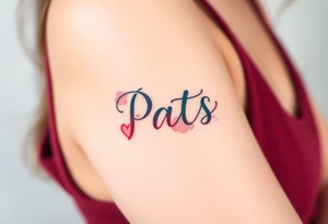 Something to do with love and has pats name tattoo idea