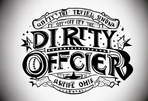 dirty officer tattoo idea