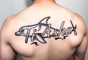 The name Ti'Asha with a dolphin for my mom favorite animal with the tattoo being somewhere on the arm or bicep tattoo idea