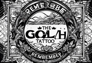 text: remember the goal tattoo idea