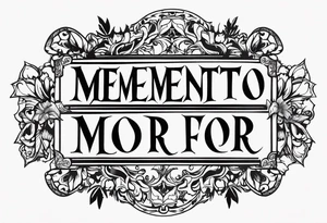 Gothic text "memento mori" tattoo idea