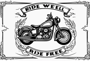 The words “ride well, ride free” tattoo idea