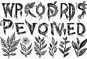 Words “Plant Powered” spelled out with plants and vines through out the words tattoo idea
