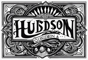The name Hudson Sugden as a tattoo artist tattoo idea