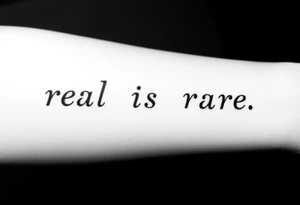 real is rare quote tattoo idea