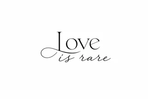Love is rare just lettering tattoo idea