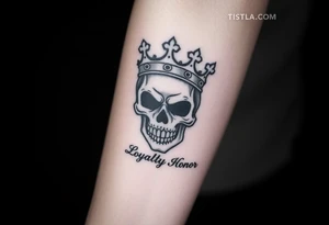 Skull with Kings crown with saying Loyalty Honor Respect tattoo idea