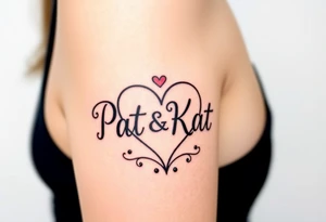 Names pat and Kathy made into a heart tattoo idea