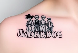 the word underdog in a with 3 anime characters Goku  and Naruto and ippo the boxig anime one standing in the middle one standing on the right and one standing on the left
 above the word tattoo idea